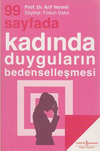 99 Sayfada Kadinda Duygularin Bedensellesmesi Books