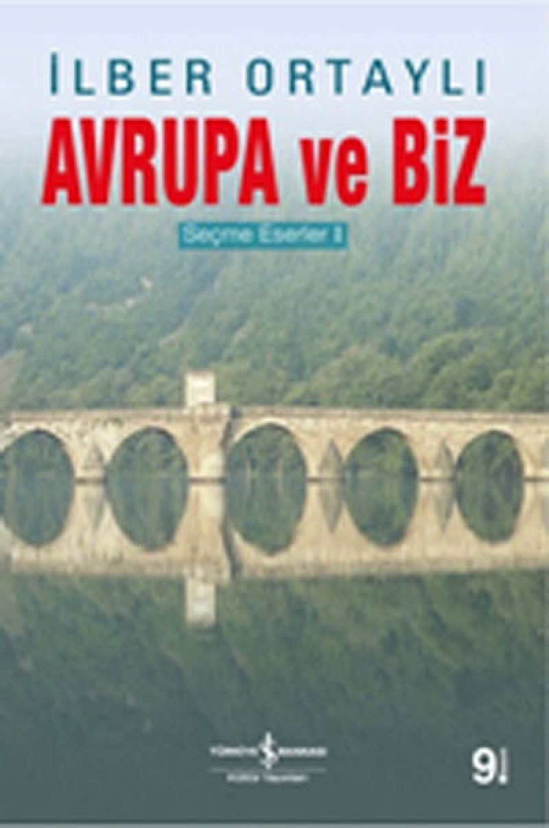 Avrupa ve Biz: Secme Eserler 1: Seçme Eserler I Contemporary literature