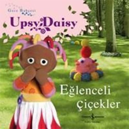 Eğlenceli Çiçekler ( Ciltli ): Gece Bahçesi Upsy Daisy Fairy Tales & Legends