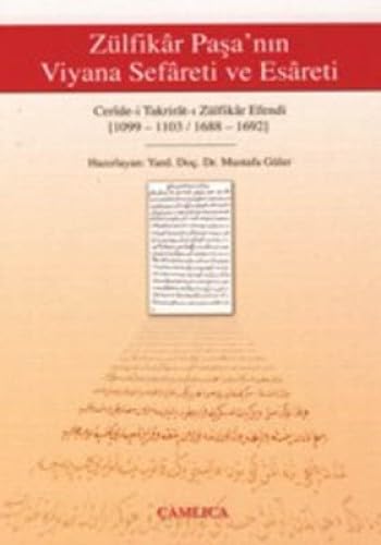 ZÜLFİKAR PAŞANIN VİYANA SEFARETİ VE ESARETİ Politics & History
