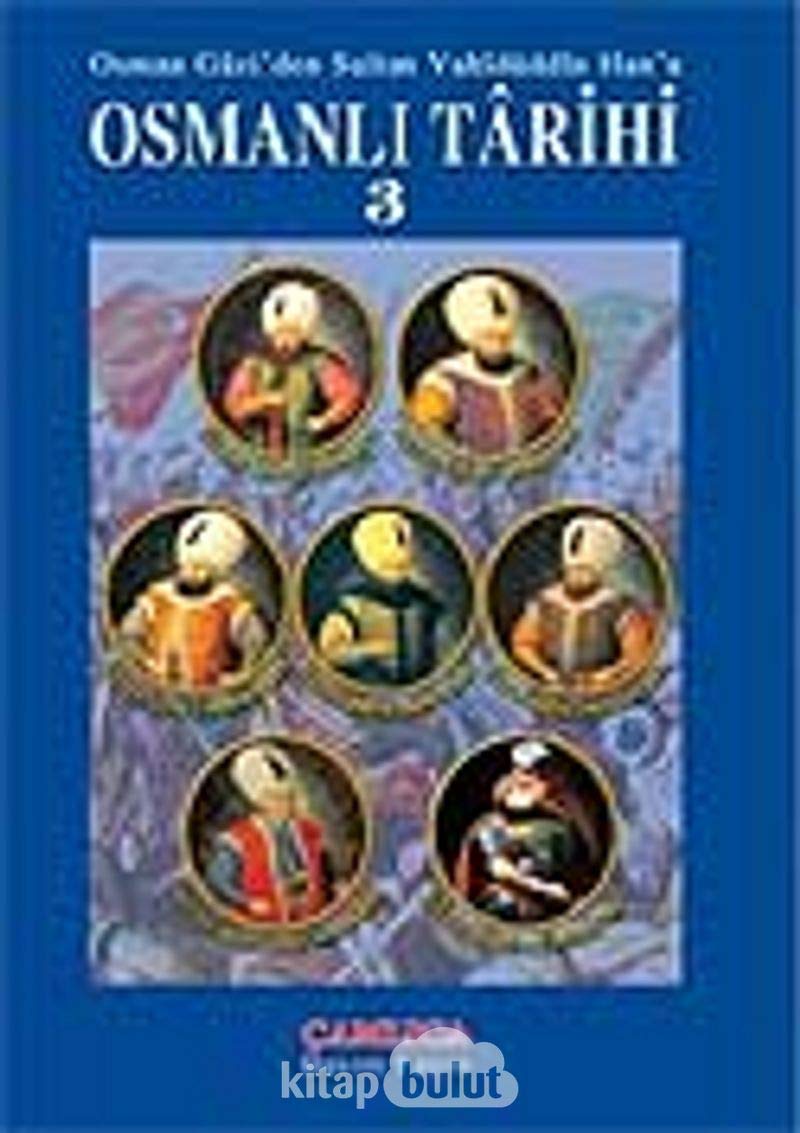 Osmanlı Tarihi 3 / Osman Gazi'den Sultan Vahidüddin Han'a Politics & History