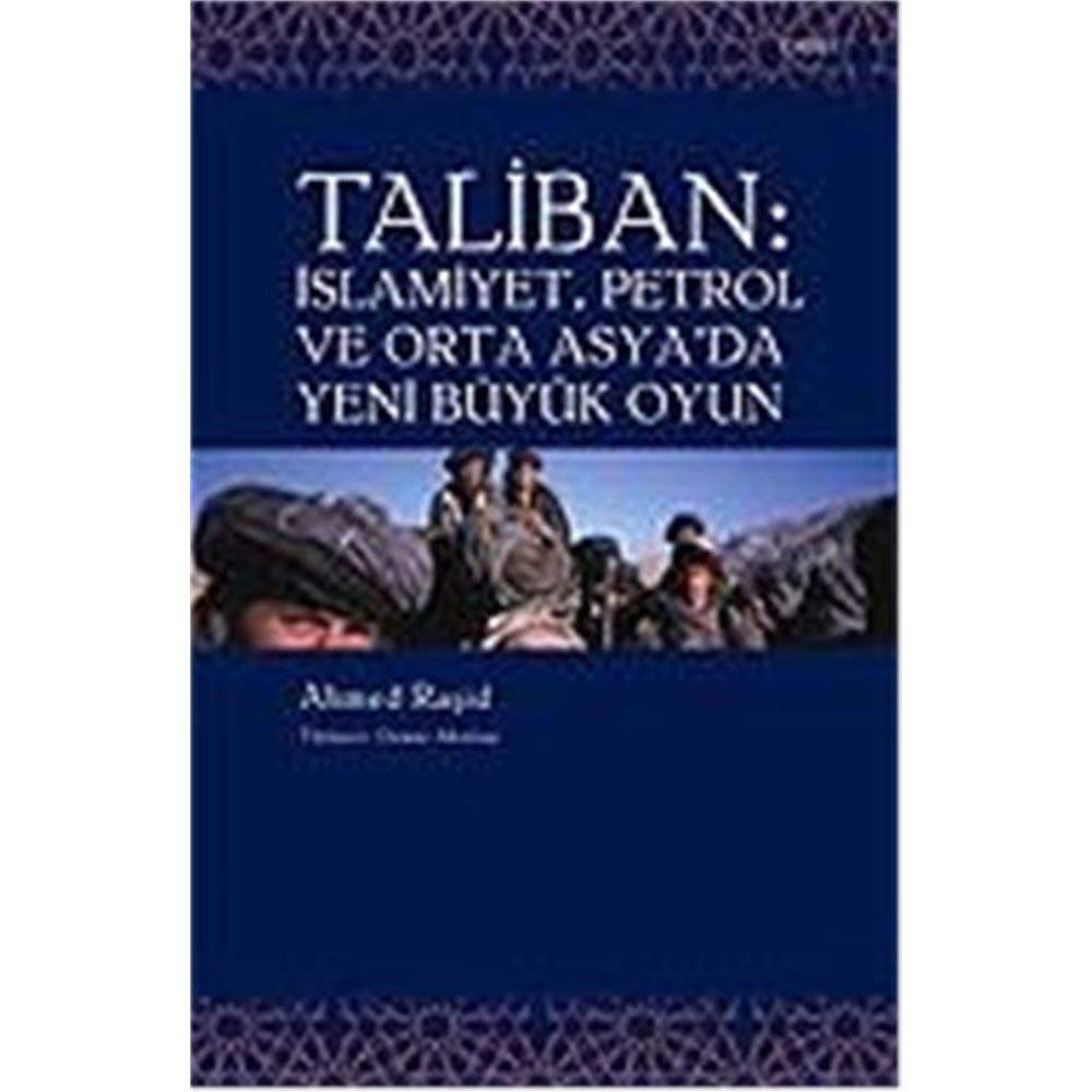 TALİBAN İSLAMİYET PETROL Politics & History