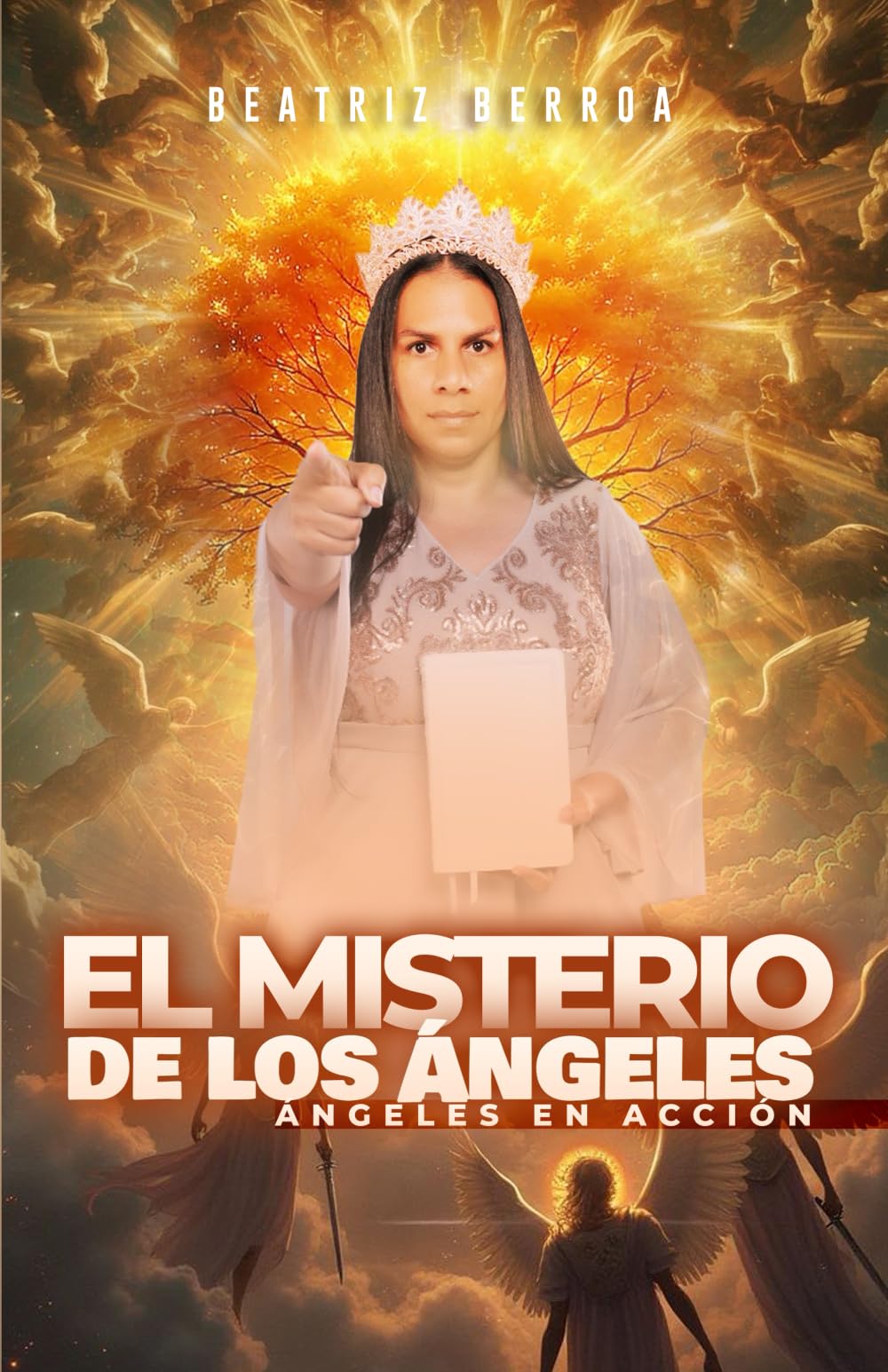 El misterio de los ángeles: Ángeles en acción Religion & Esotericism