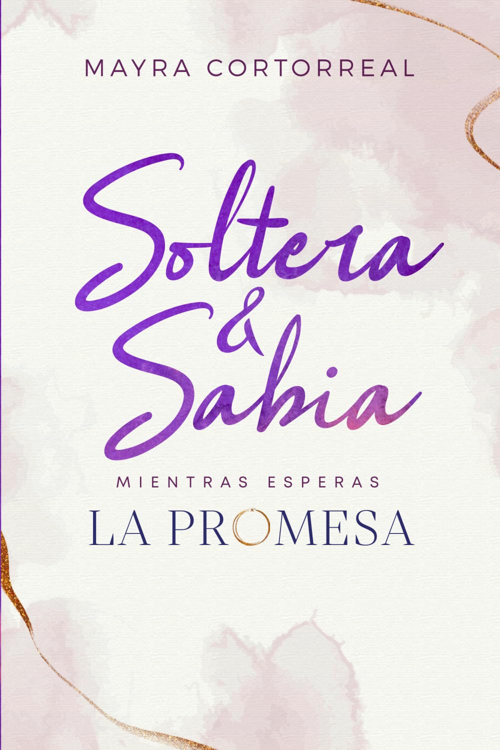 Soltera & Sabia Mientras Esperas la Promesa Partnership & Love