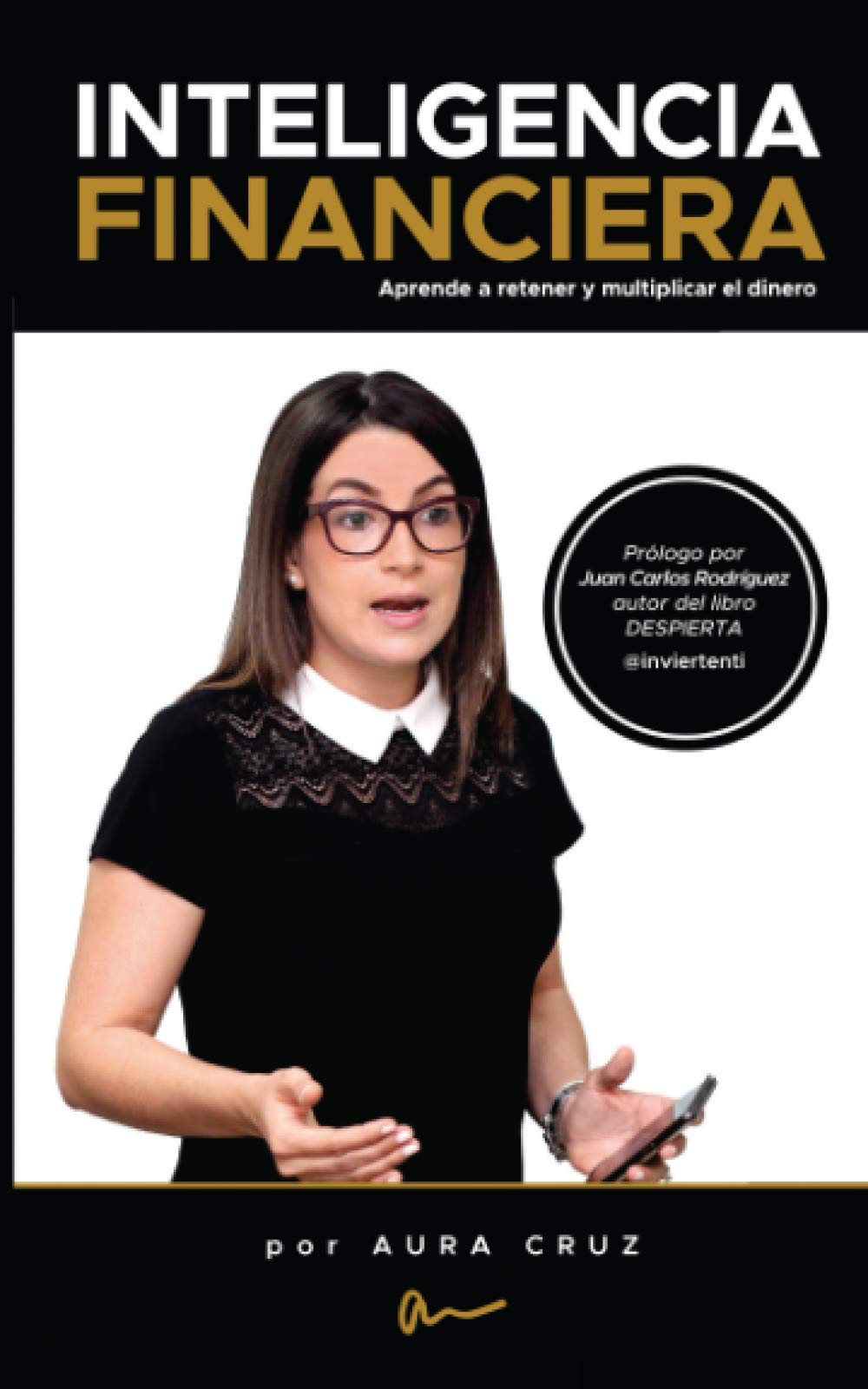 INTELIGENCIA FINANCIERA: Aprende a retener y multiplicar el dinero Business, Finance & Career