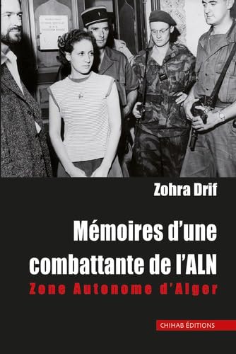 mémoires d´une combattante de l´aln: Zone Autonome d'Alger Books