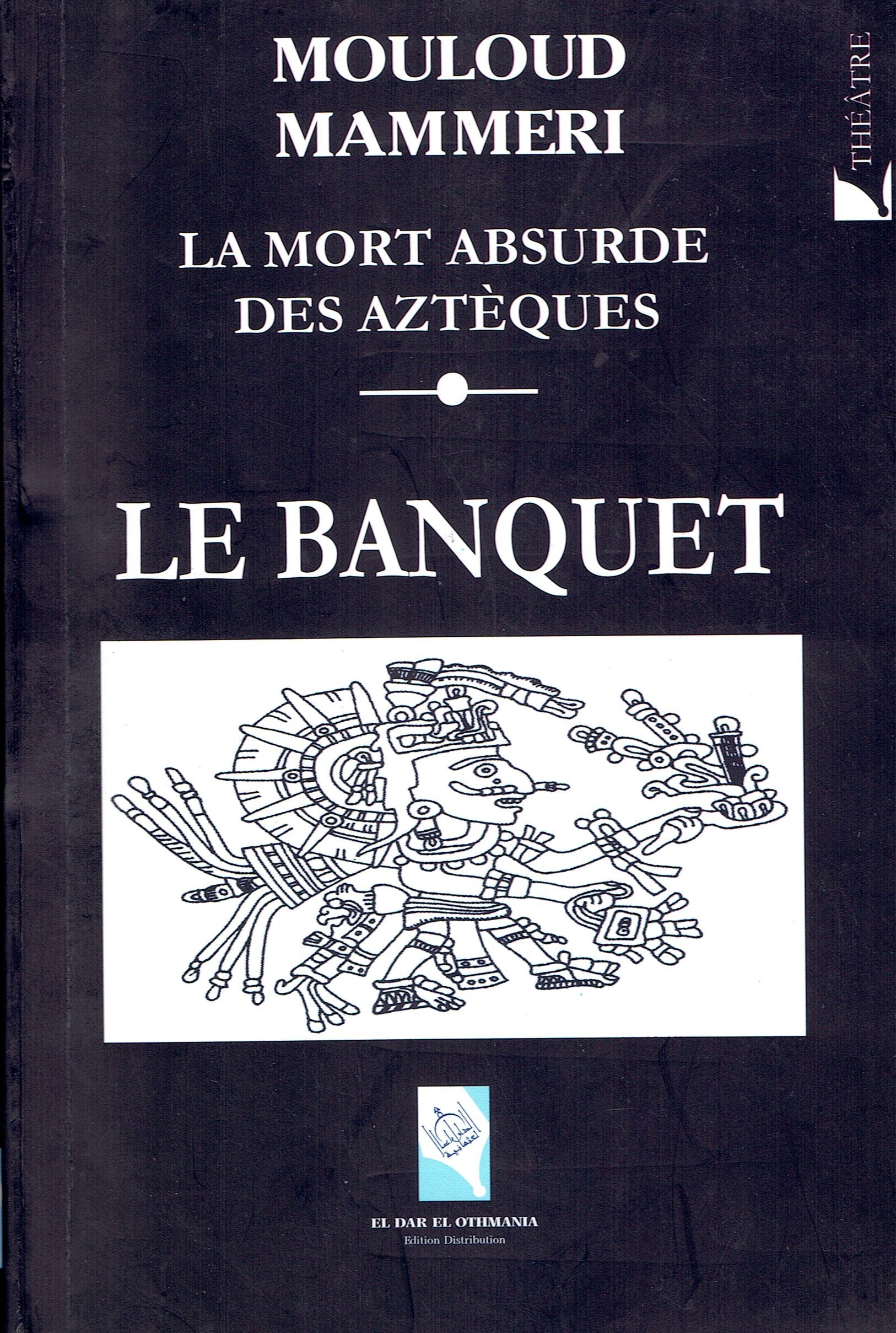 Le Banquet, La mort absurde des Aztèques book