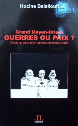 Grand Moyen-Orient - Guerres ou Paix ? book