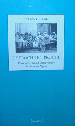 De proche en proche - proximité et travail thérapeutique de réseau en Algérie book