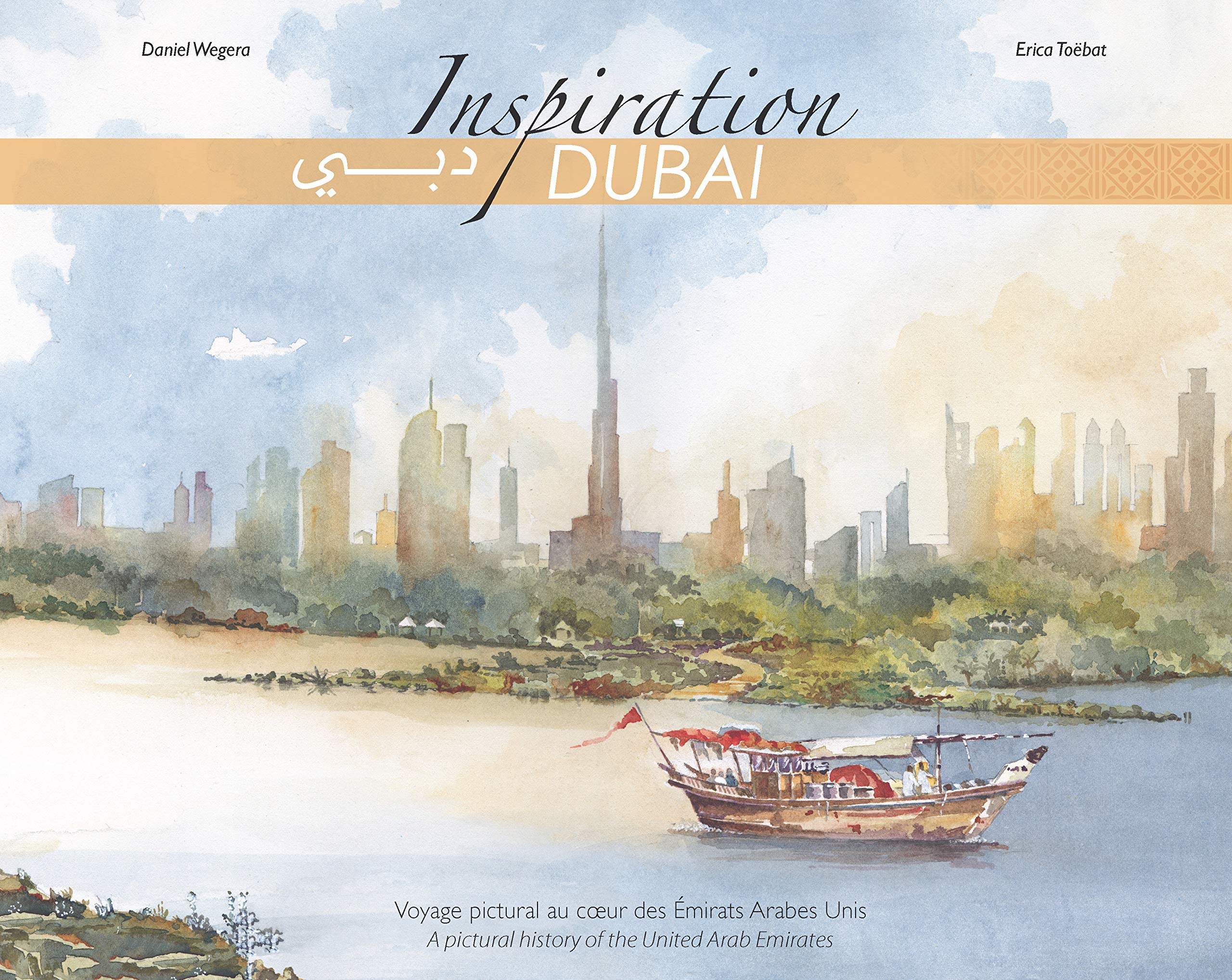 Inspiration Dubai : voyage pictural au coeur des Emirats Arabes Unis Books