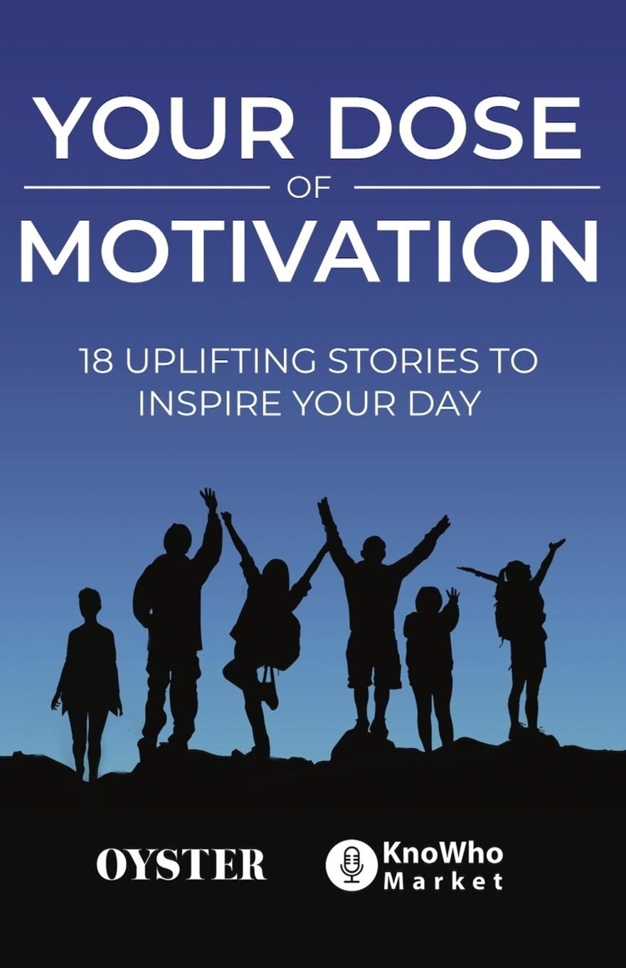 Your Dose of Motivation: 18 Uplifting Stories to Inspire Your Day book