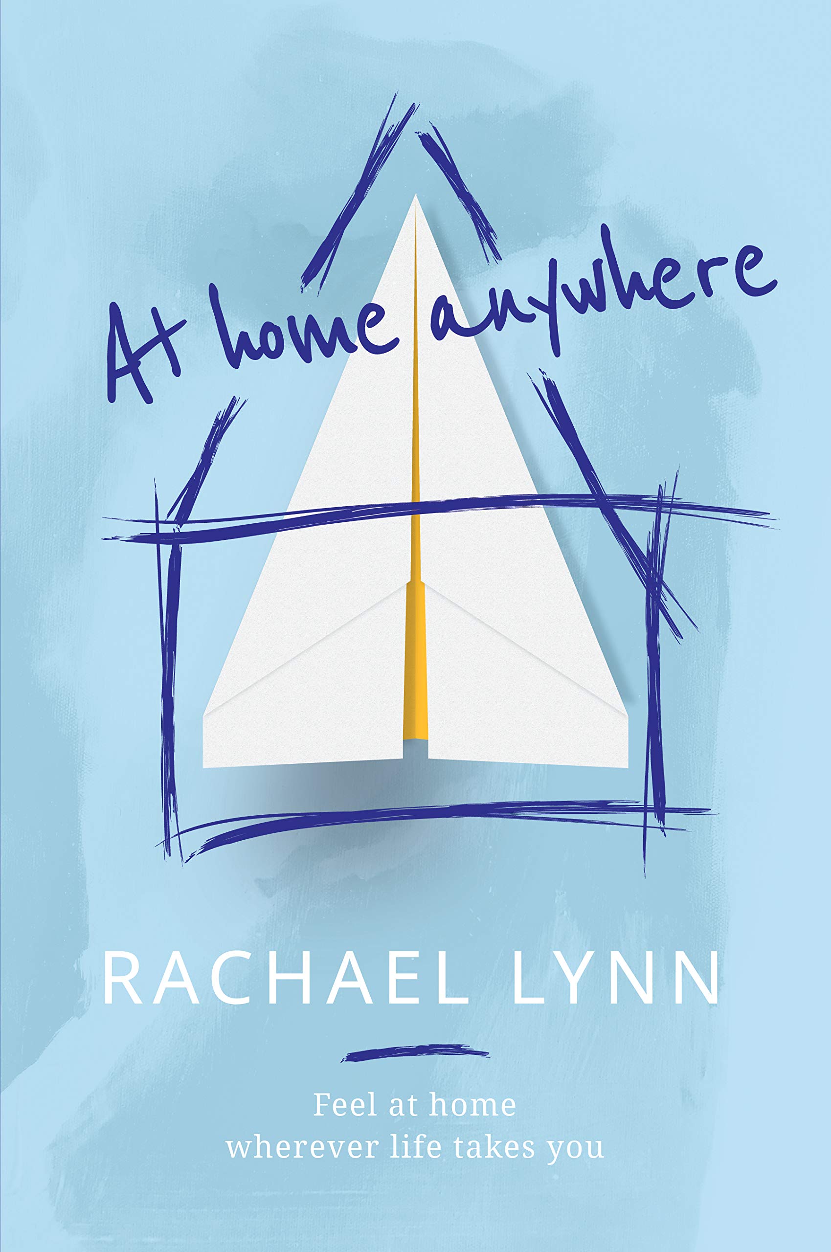 At Home Anywhere: Feel at Home Wherever Life Takes You book