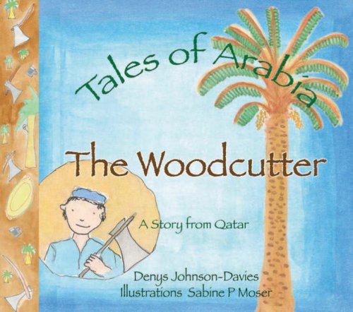 The Woodcutter (Tales of Arabia) Fairy Tales & Legends