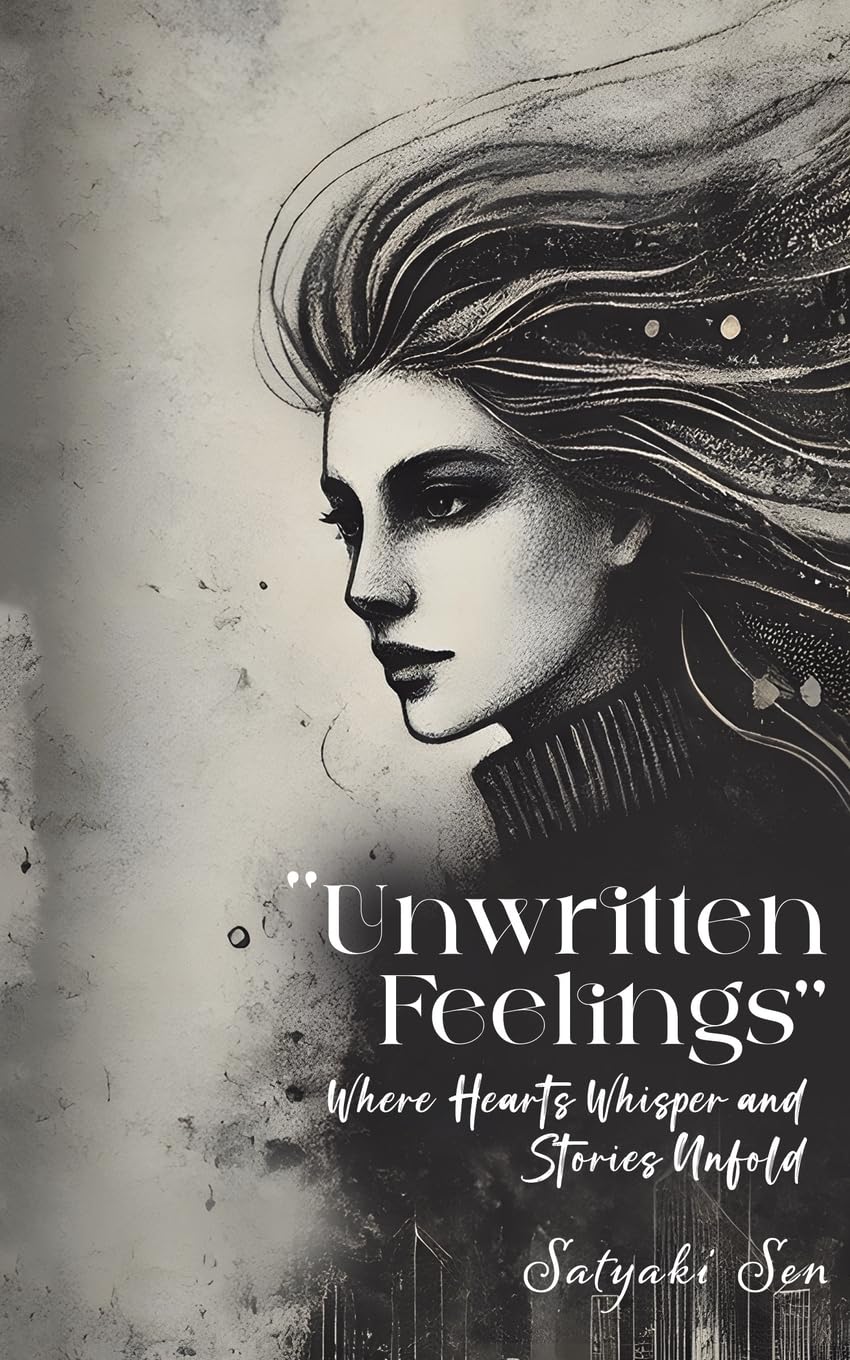 Unwritten Feelings - Where Hearts Whisper and Stories Unfold Contemporary literature