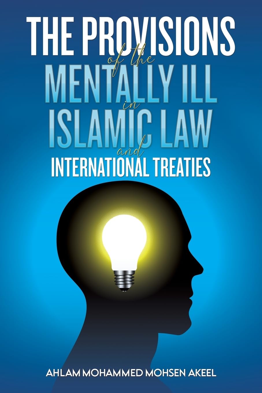 The Provisions of the Mentally ill in Islamic Law and International Treaties Law