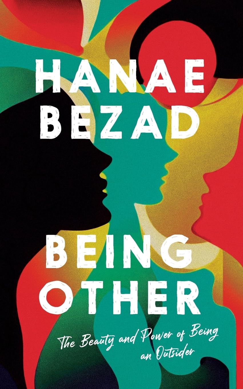 Being Other: The Beauty and Power of Being an Outsider book