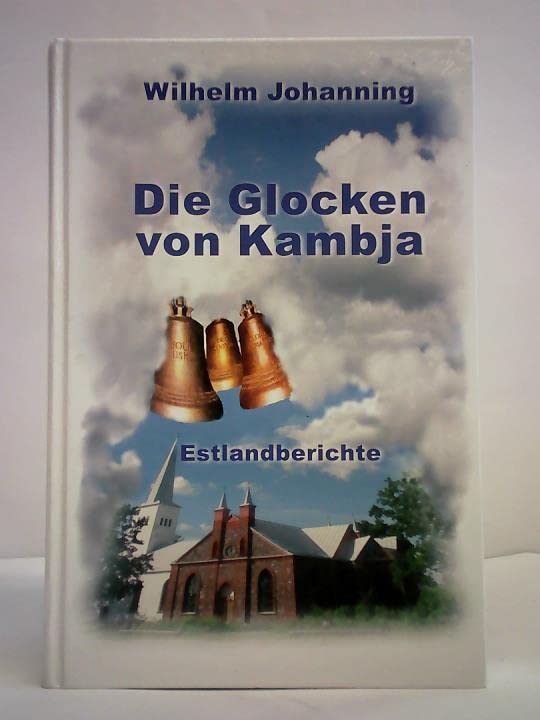 Die Glocken von Kambja - Estlandberichte Books
