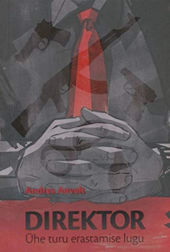 Direktor. Ühe turu erastamise lugu (in Estonian) Books
