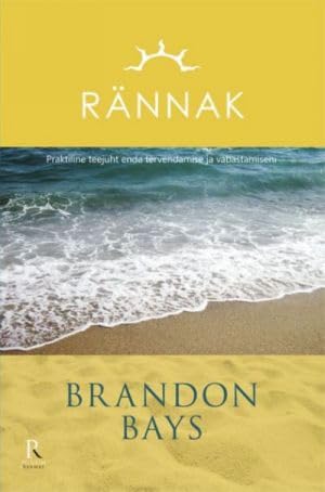 RÃ„NNAK. PRAKTILINE TEEJUHT ENDA TERVENDAMISE JA VABASTAMISENI book