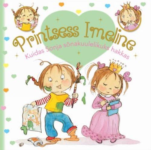 Printsess imeline. kuidas sonja sõnakuulelikuks hakkas Books