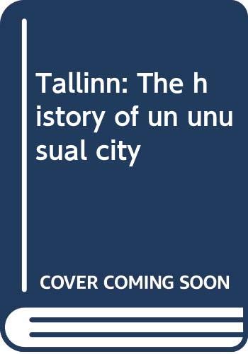 Tallinn: The history of un unusual city Books