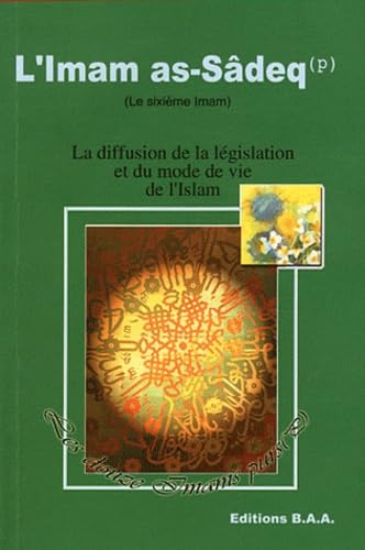 Imam as-Sâdeq (L') (Le 6ème Imam) : La diffusion de la législation et du mode de vie de l'Islam book