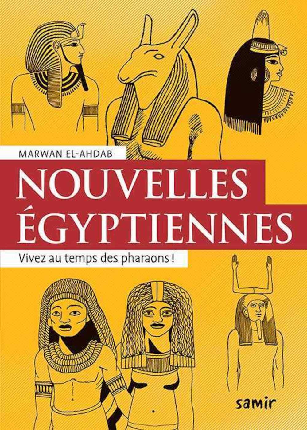 Nouvelles Egyptiennes: Vivez au temps des pharaons ! Non-fiction