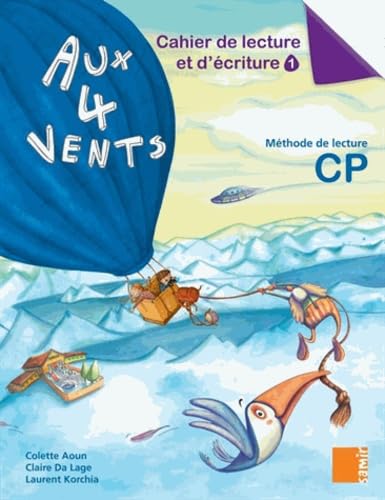 Aux 4 vents - Cahier de lecture et d´écriture 1 CP Professional & Reference Books