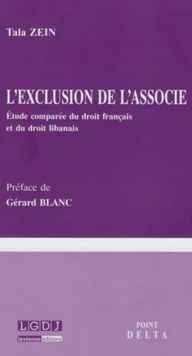 l'exclusion de l'associé: ÉTUDE COMPARÉE DU DROIT FRANÇAIS ET DU DROIT LIBANAIS book