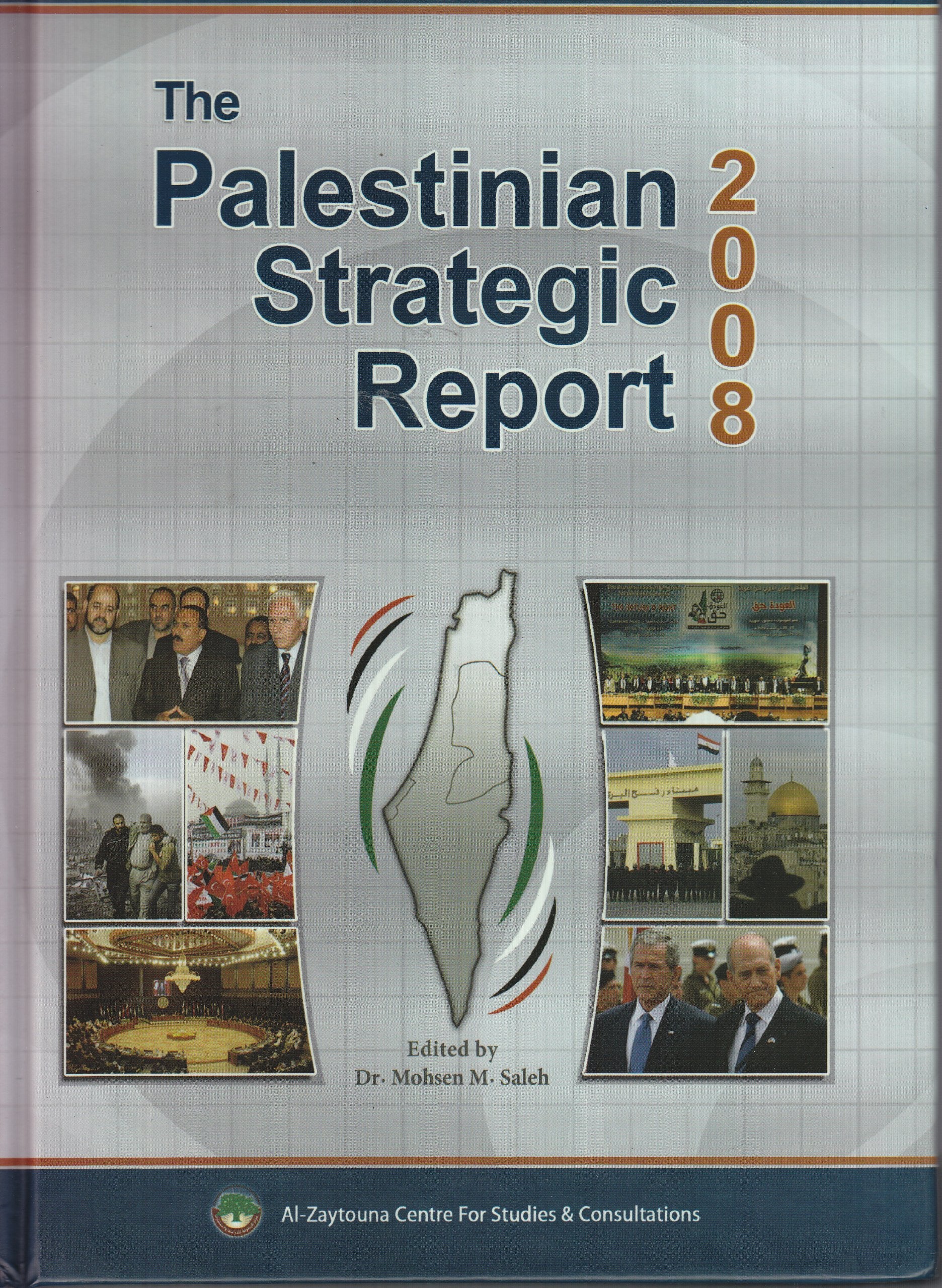 The Palestinian Strategic Report 2008 : التقرير الإستراتيجي الفلسطيني لسنة 2008 Politics & History