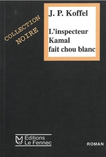 Inspecteur Kamal fait choux blanc (L') book