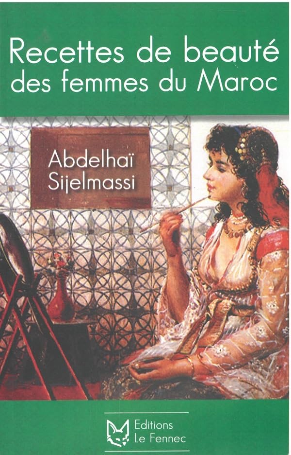 Recettes de beauté des femmes du Maroc Books