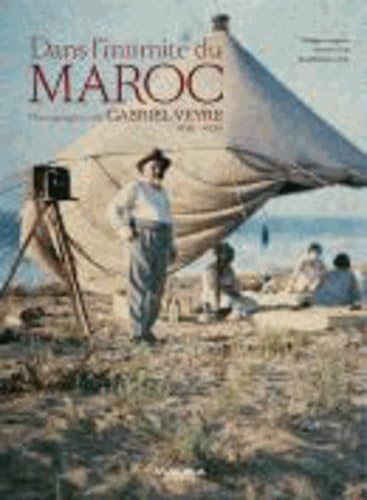 Dans l'intimité du Maroc : Photographies de Gabriel Veyre, 1901-1936 book