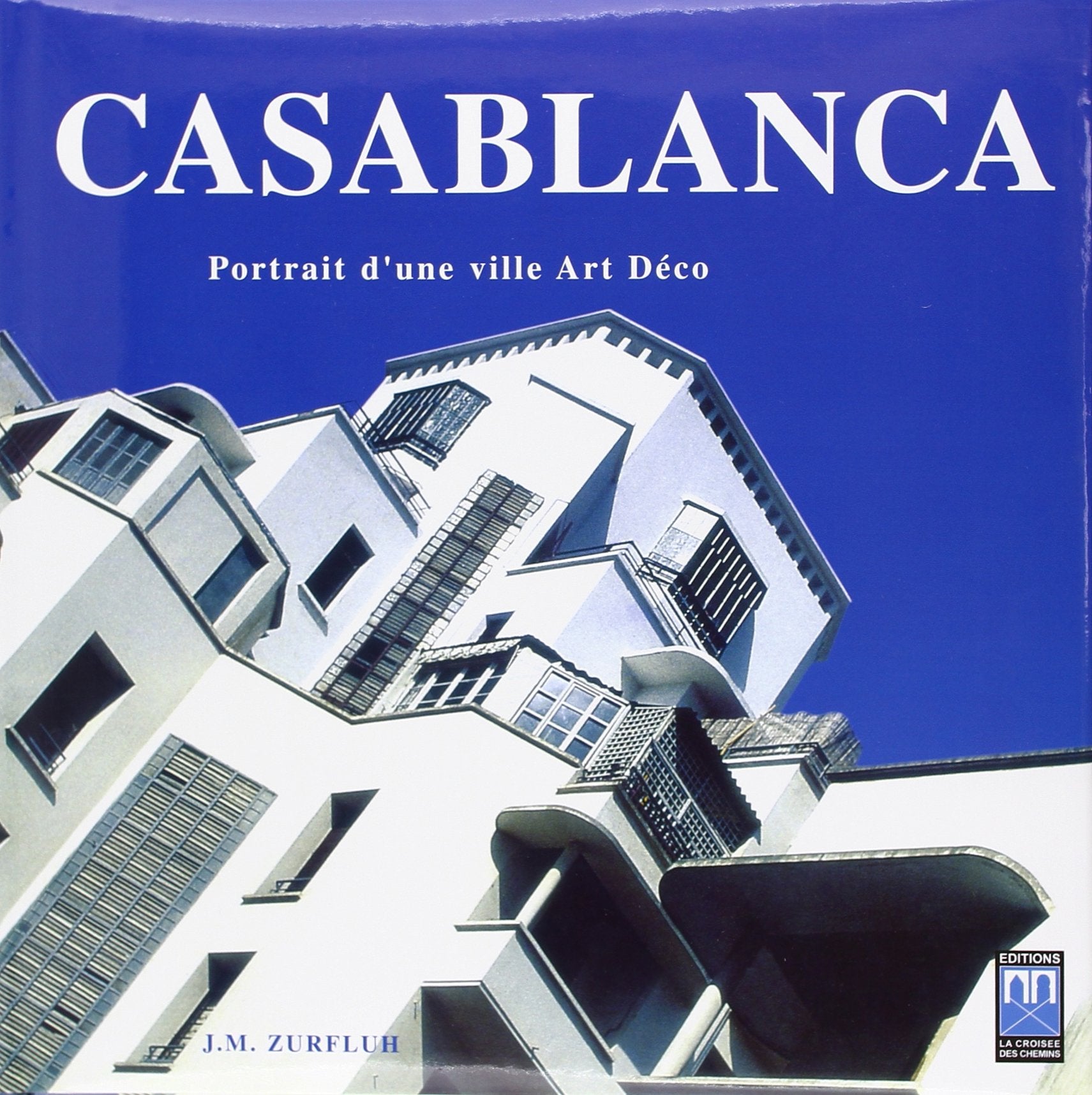 Casablanca, Portrait d une Ville Art Deco Books