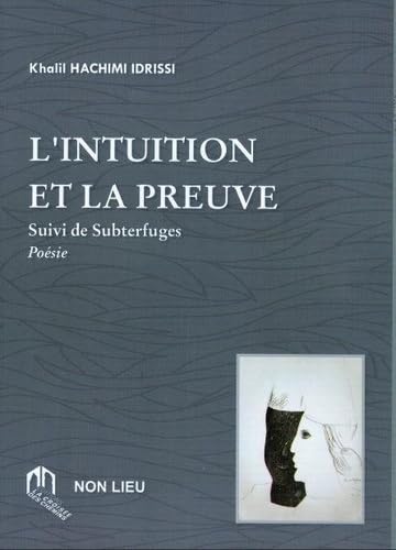 Intuition et la preuve, (L´) - Suivi de subterfuges Books