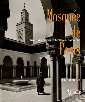 La Mosquée de Paris : oeuvre marocaine et patrimoine mondial book