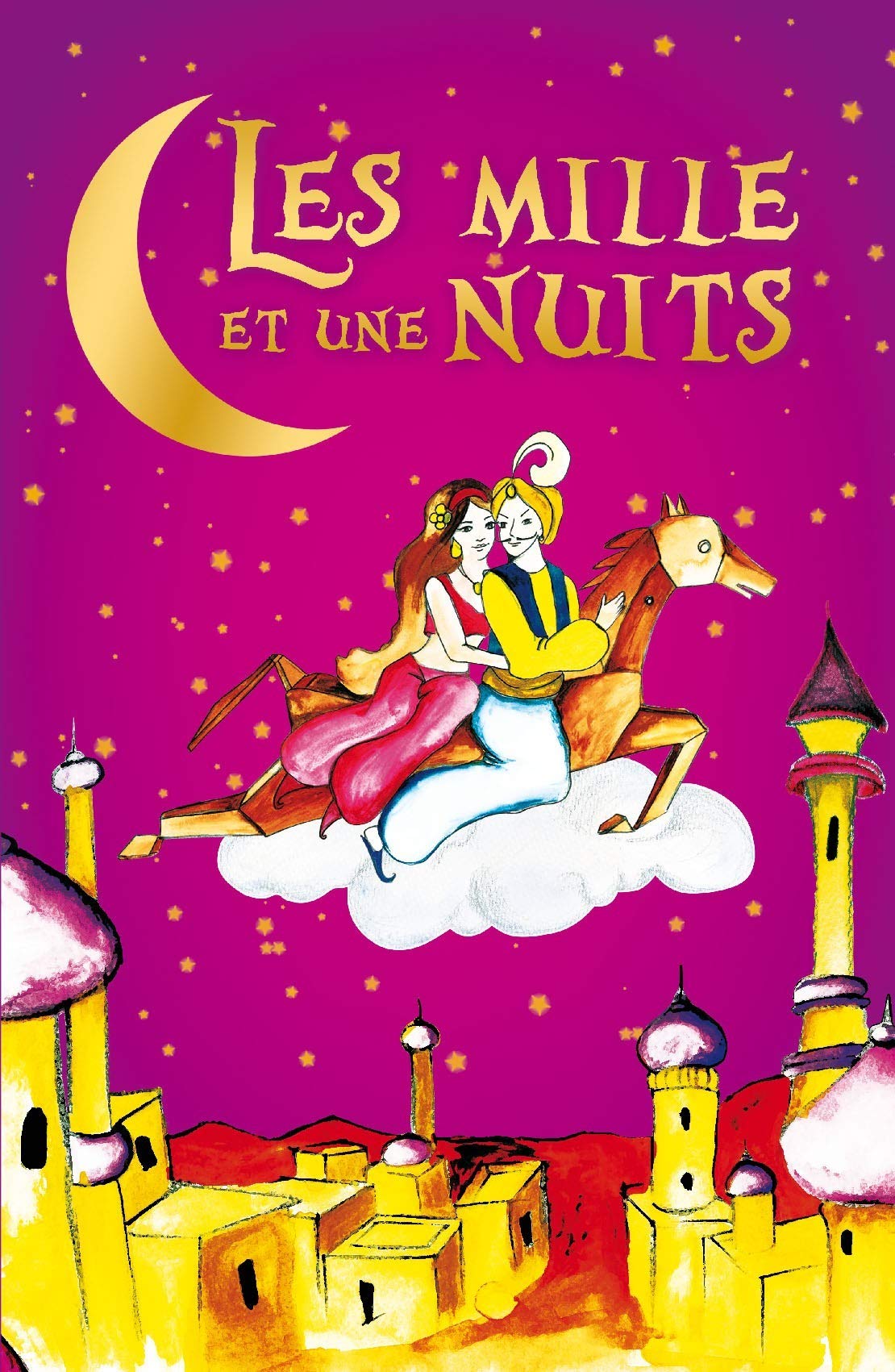 Les mille et une nuits - librement inspiré des "Mille et une nuits" book
