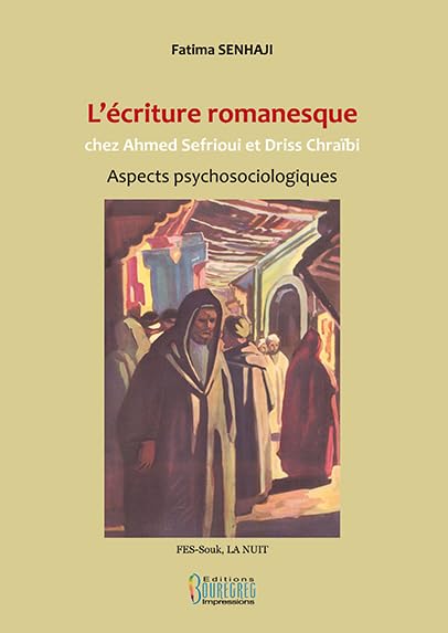 Ecriture romanesque chez Ahmed Sefrioui et Driss Chraïbi (L') Books