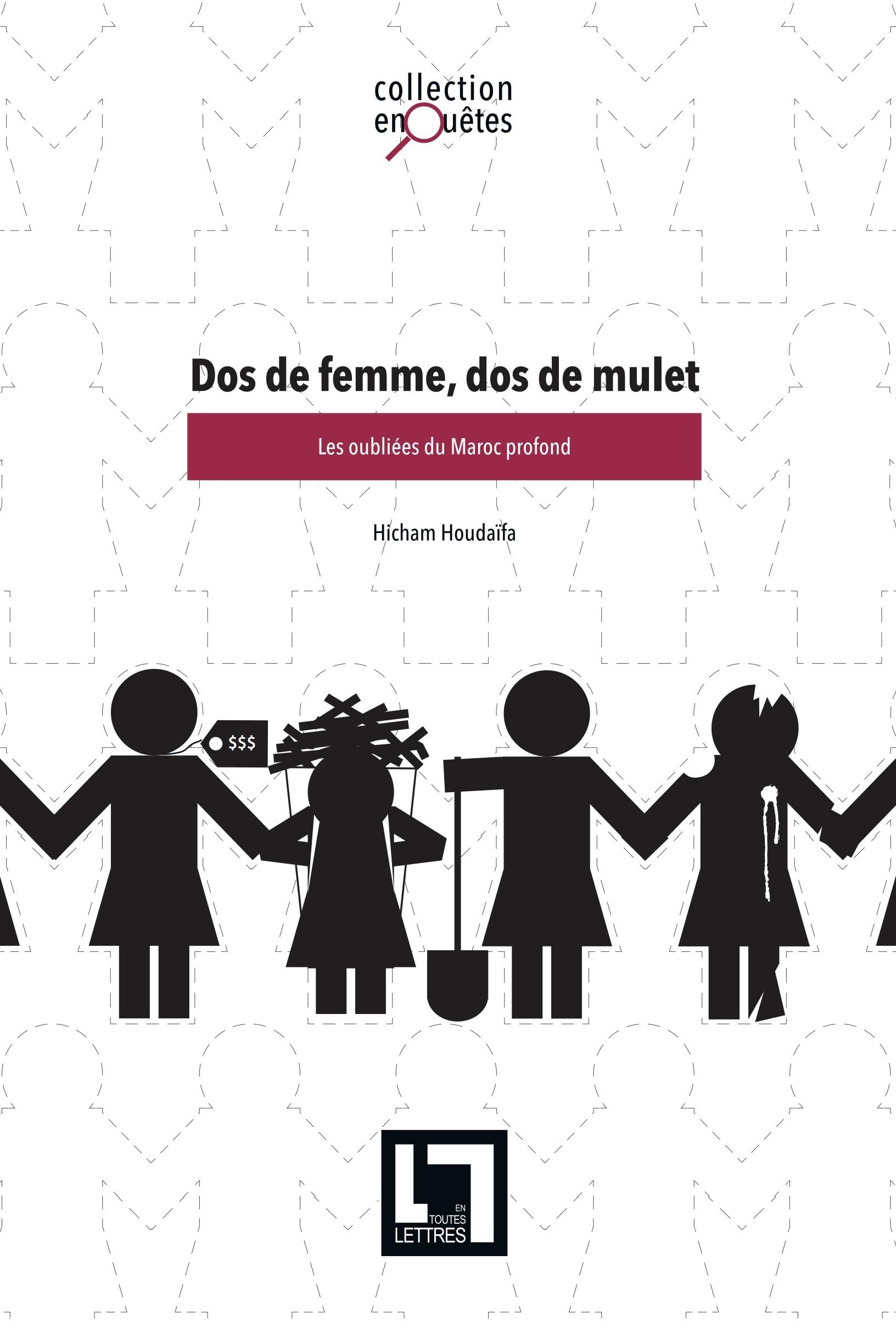 Dos de femme, dos de mulet: les oubliées du Maroc profond book