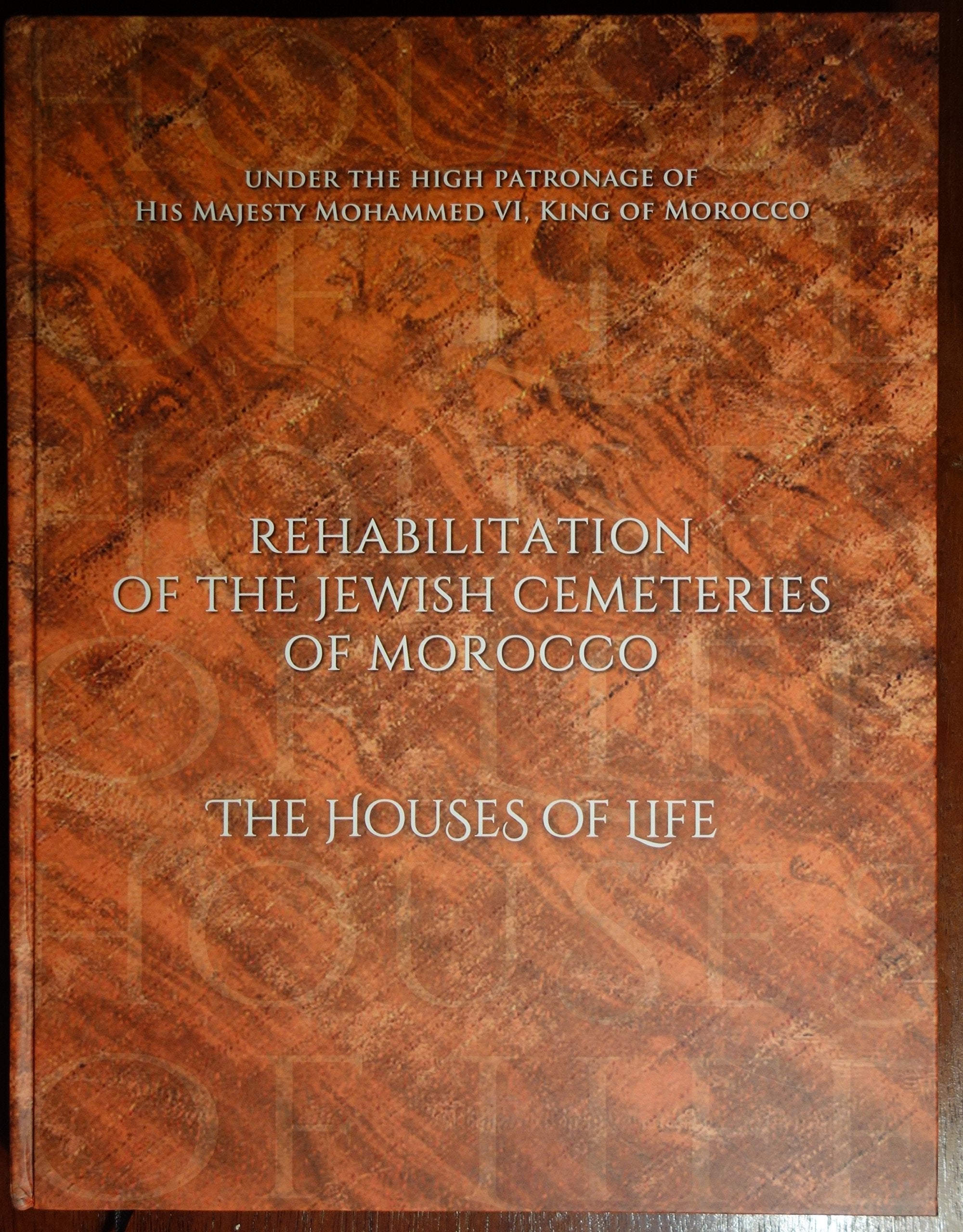 Rehabilitation of the Jewish Cemteries of Morocco: The Houses of Life Books