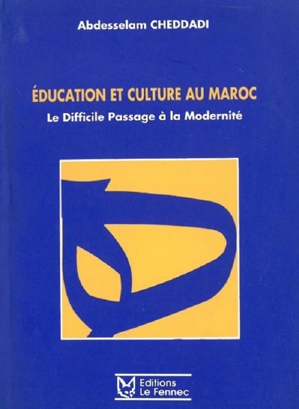 Education Et Culture Au Maroc: Le Difficile Passage à la Modernité Books