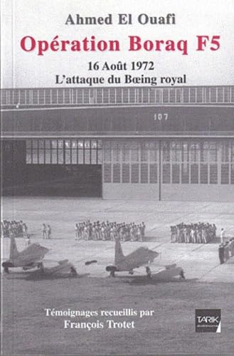 Opération Borak F5: 16 Aout 1972, L'attaque du boeing royal book