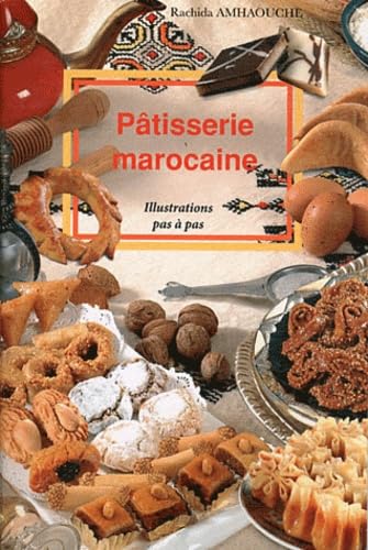 Pâtisserie marocaine: Illustrations pas à pas Books