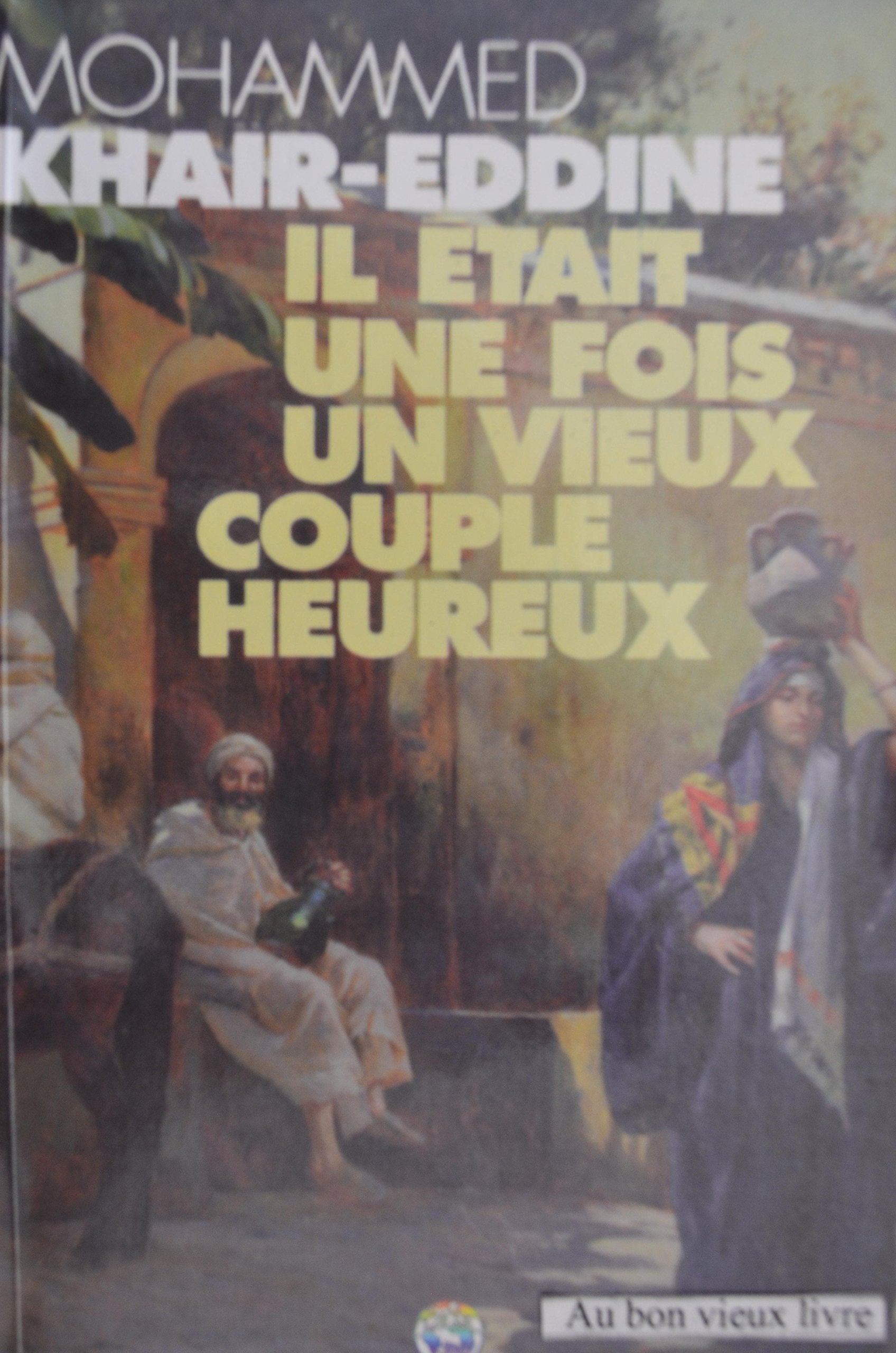 il était une fois un vieux couple heureux Books