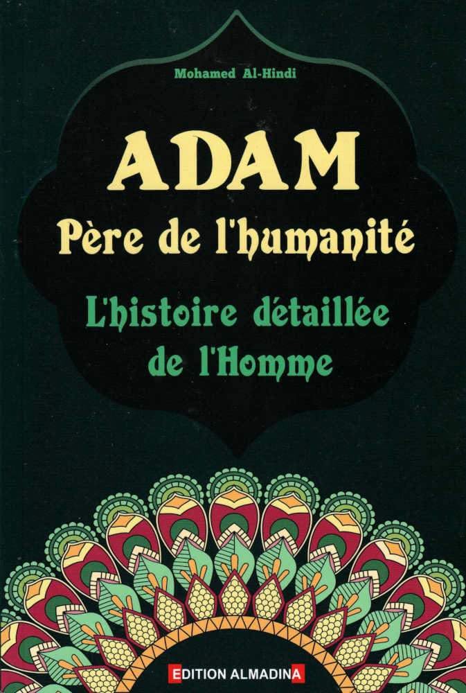 ADAM PÈRE DE L'HUMANITÉ - L'HISTOIRE DETAILLÉE DE L'HOMME book