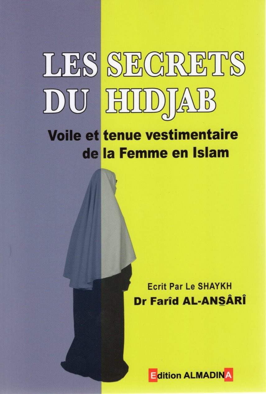 les secrets du hidjab (voile et tenue vestimentaire de la femme en islam) Books