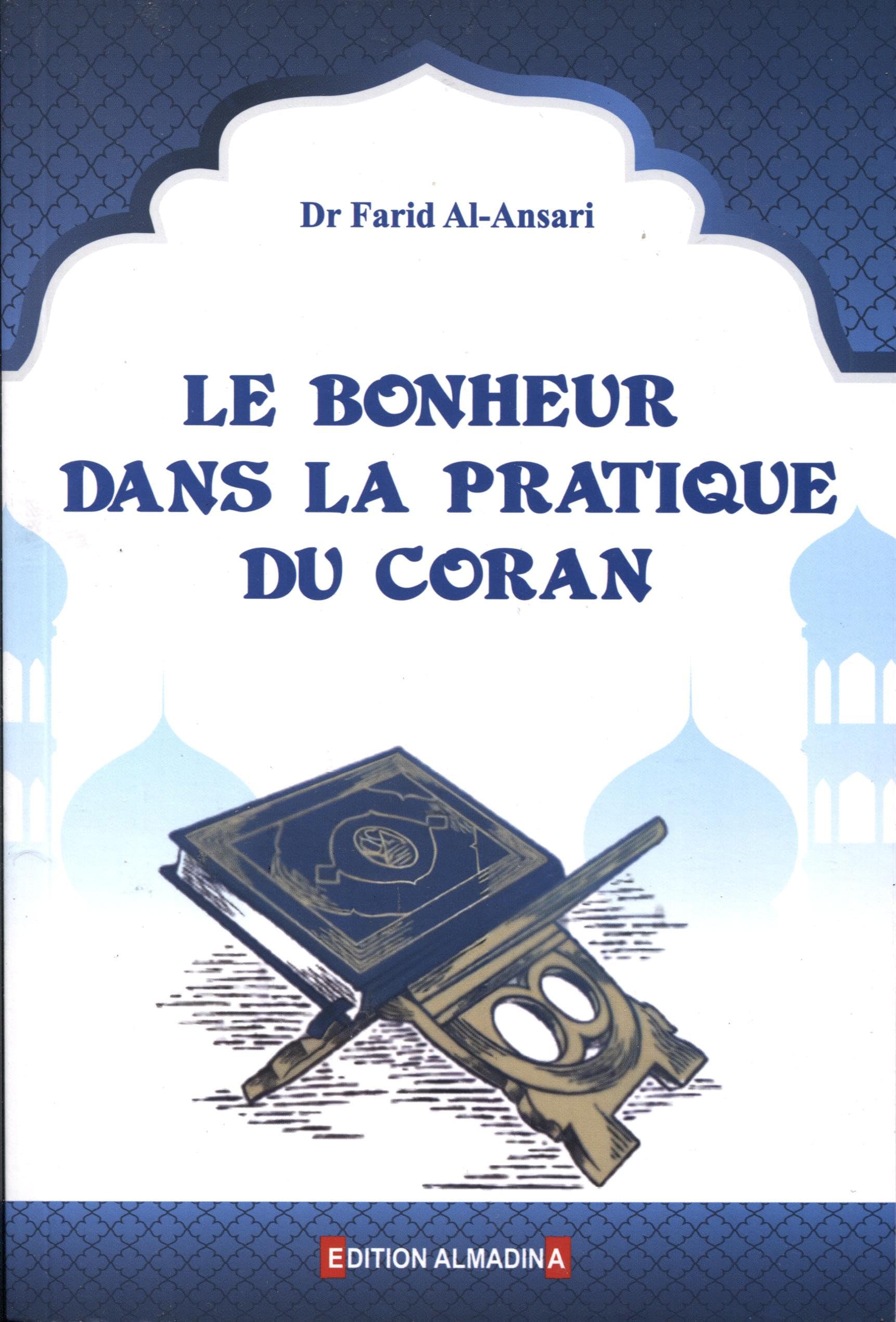Le bonheur dans la pratique du coran book