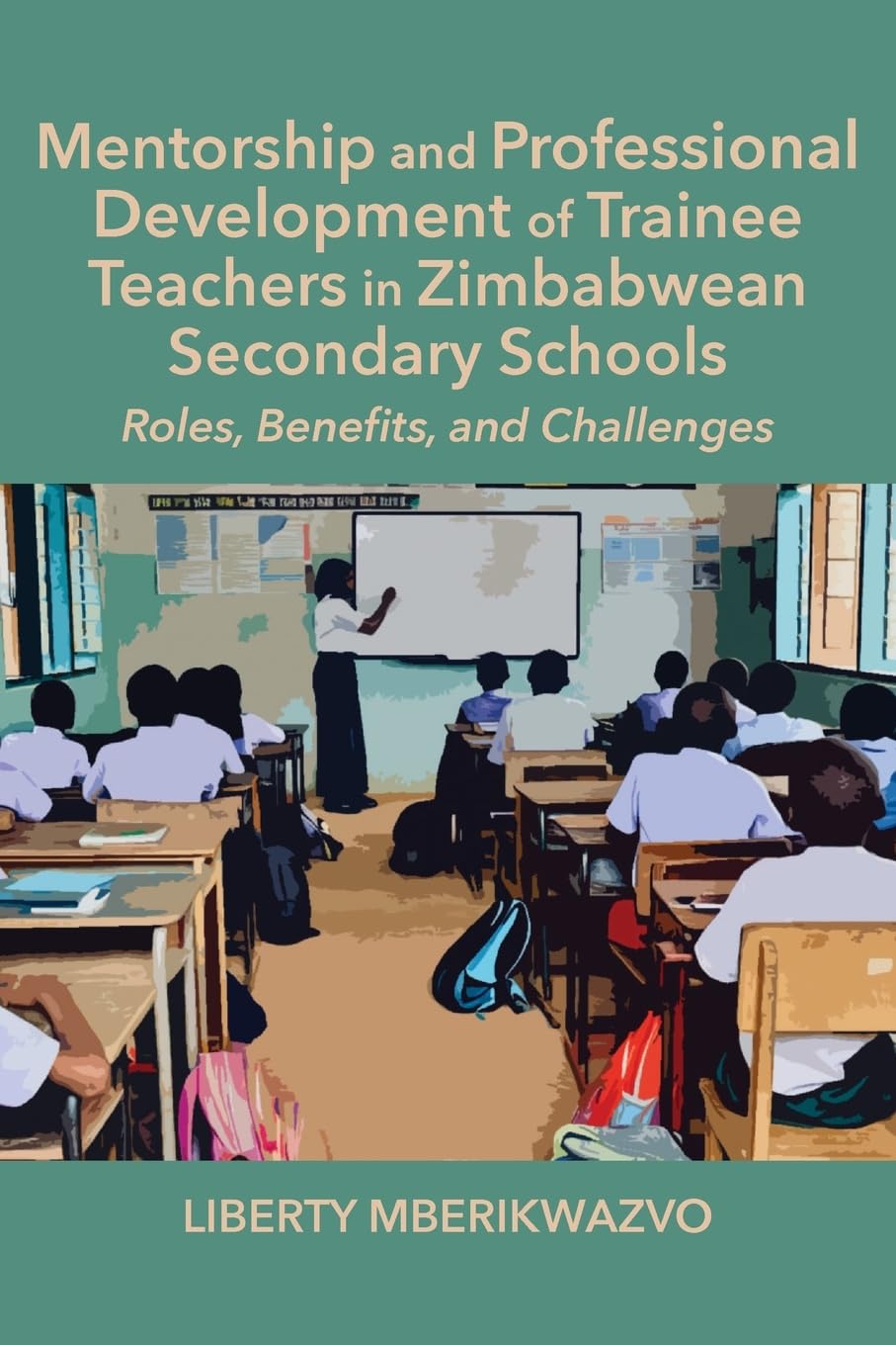 Mentorship and Professional Development of Trainee Teachers in Zimbabwean Secondary Schools Law