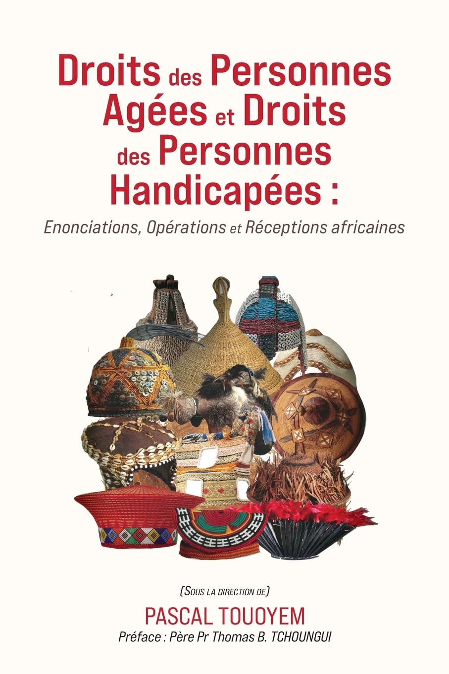 Droits des Personnes Agées et Droits des Personnes Handicapées: Enonciations, Opérations et Réceptions africaines Books