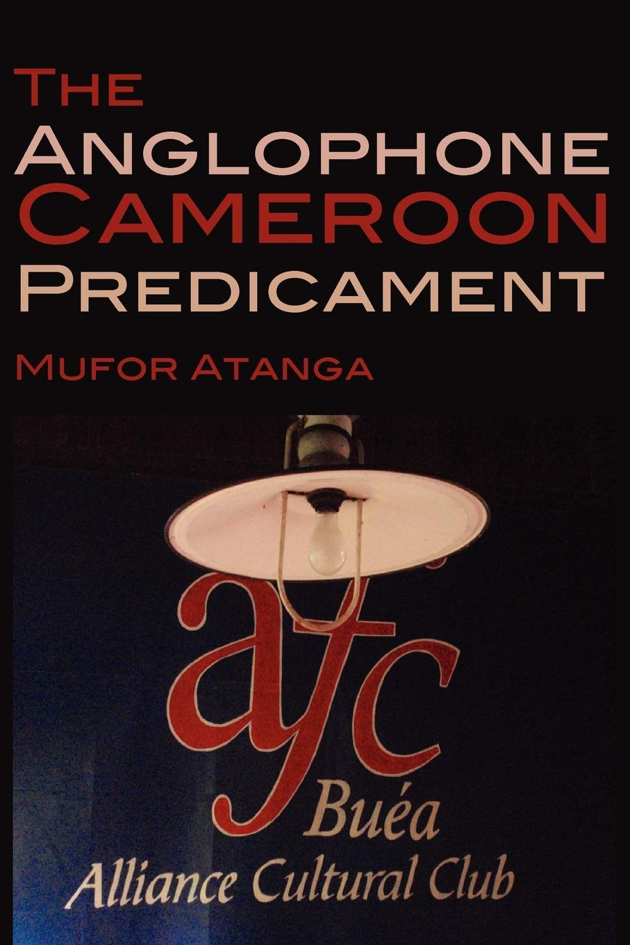The Anglophone Cameroon Predicament Social Sciences